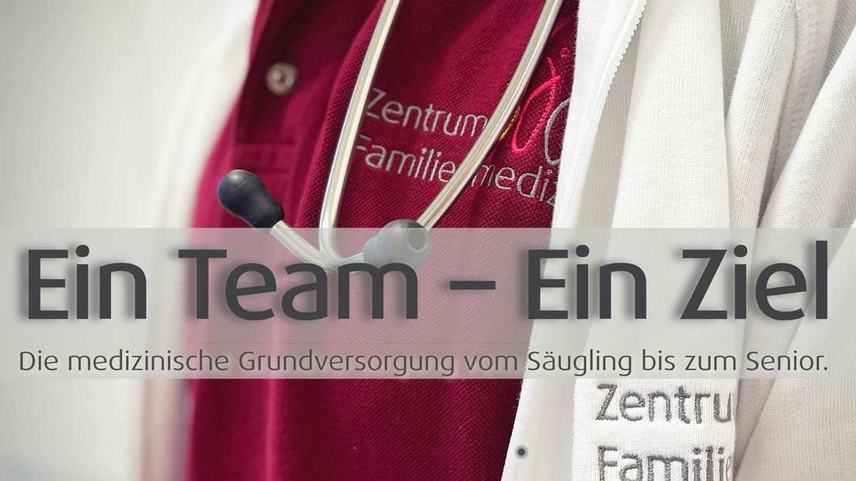 Startgrafik des Zentrums Familienmedizin mit dem Slogan "Ein Team - ein Ziel: Die medizinissche Grundversorgung vom Säugling bis zum Senior".